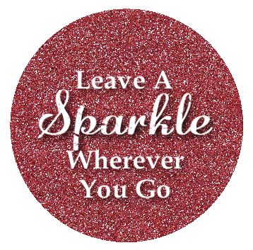 Leave A Sparkle Wherever You Go