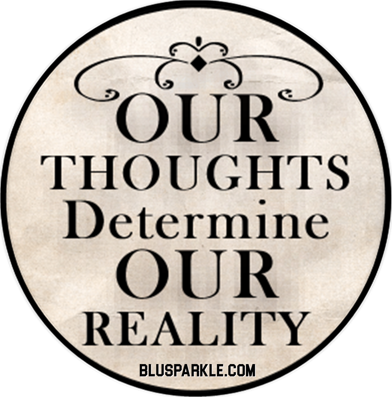 Our Thoughts Determine Our Reality 3.5" Wise Expression Magnet