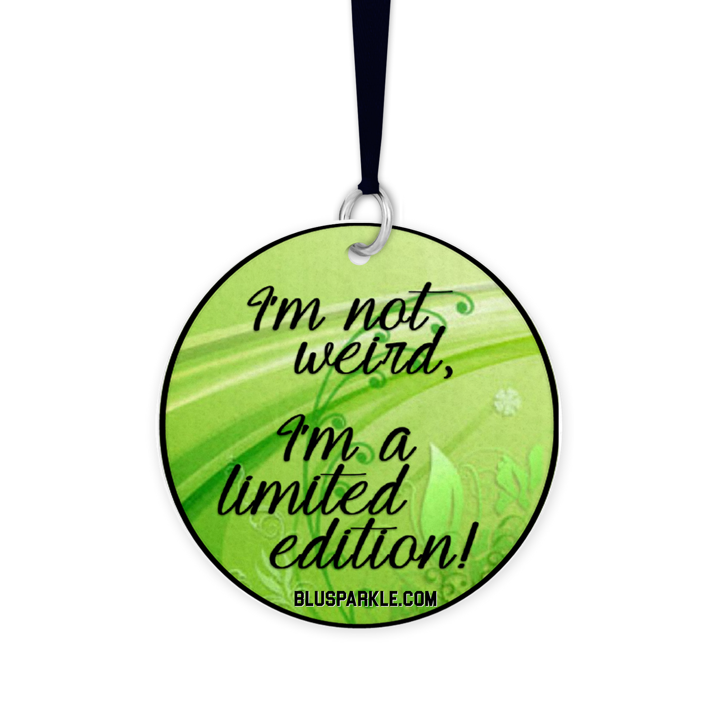 I'm Not Weird, I'm A Limited Edition! - Fragrance By You Air Freshener