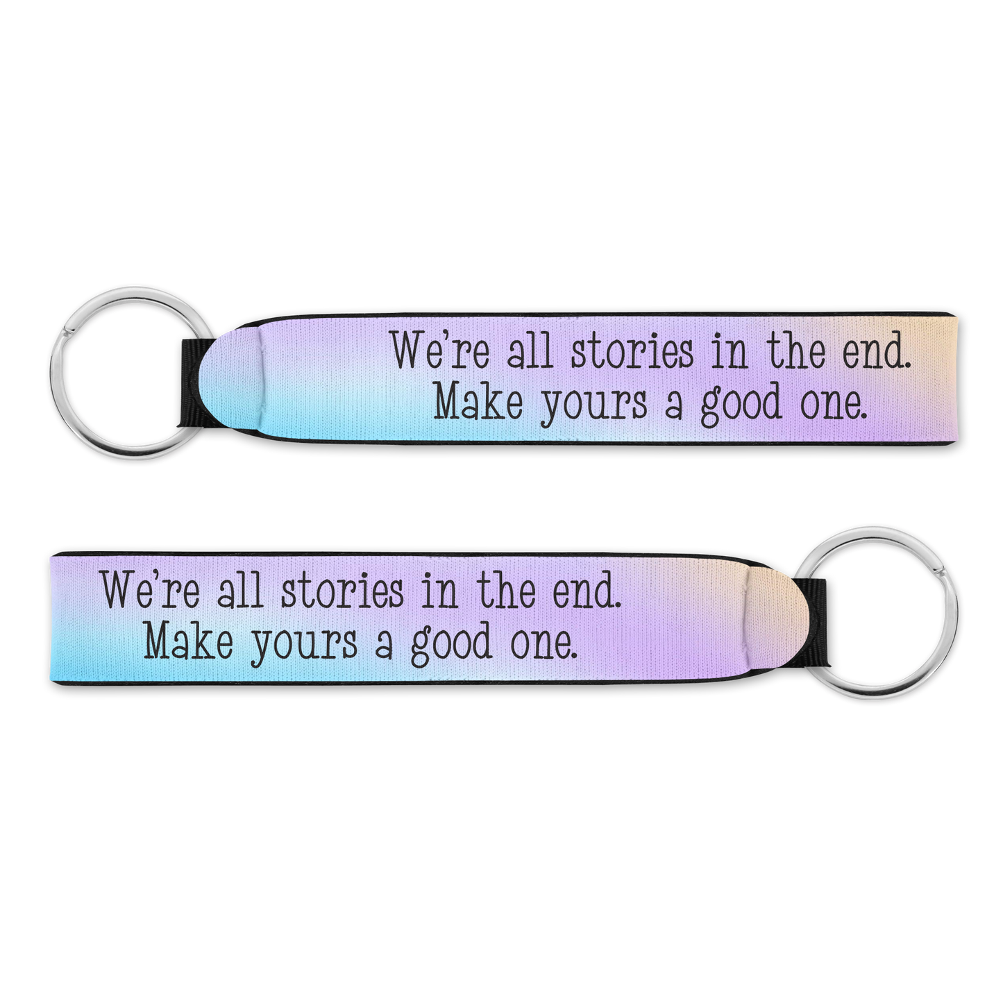 We’re all stories in the end. Make yours a good one. Wise Expression Wristlet