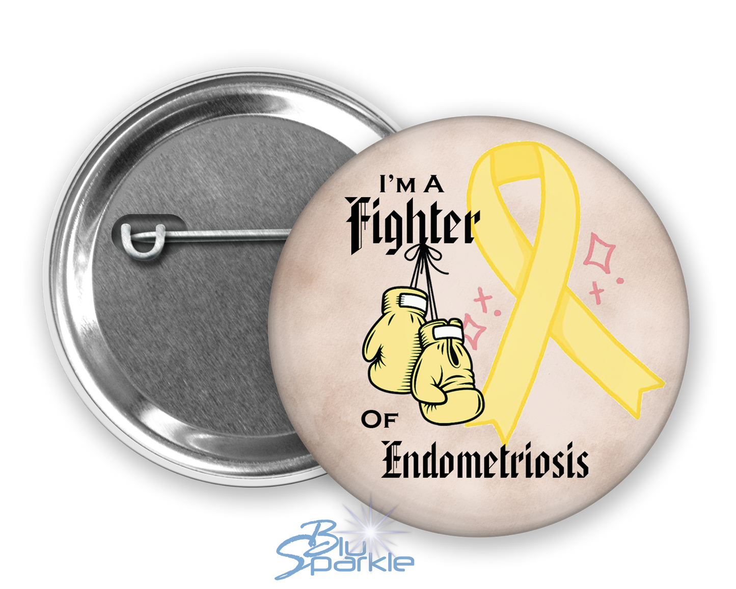 I'm A Fighter of Endometriosis Pinback Button