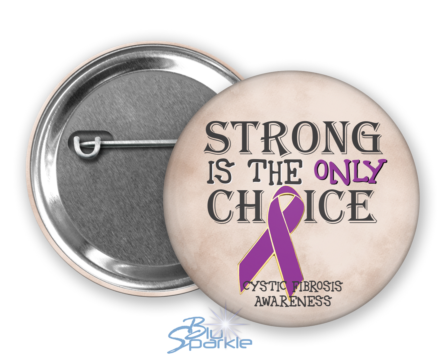 Strong is the Only Choice -Cystic Fibrosis Awareness Pinback Button |x|