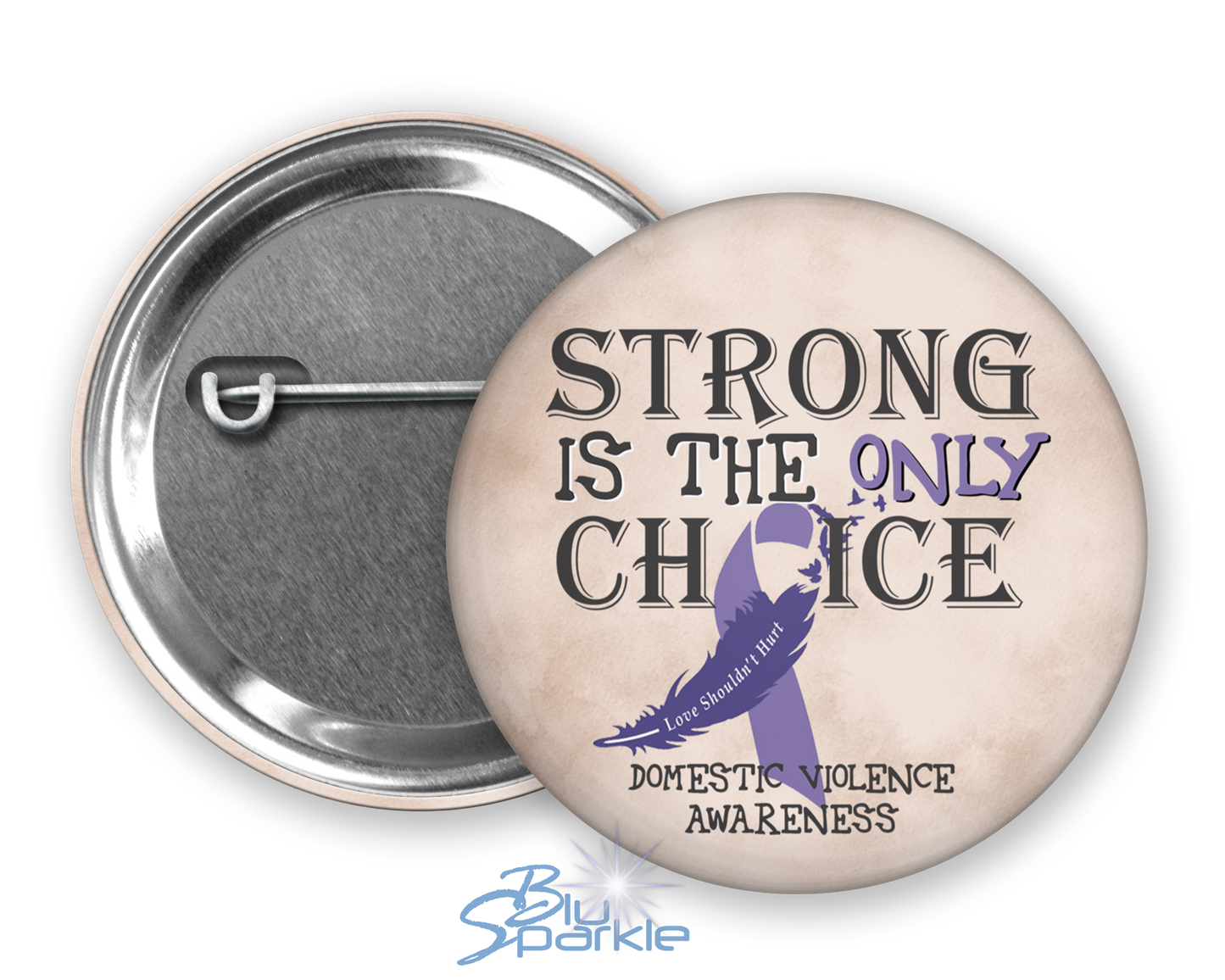 Strong is the Only Choice -Domestic Violence Awareness Pinback Button |x|