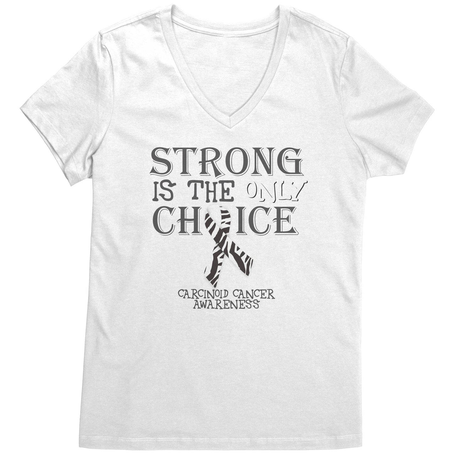 Strong is the Only Choice -Carcinoid Cancer Awareness T-Shirt, Hoodie, Tank |x|