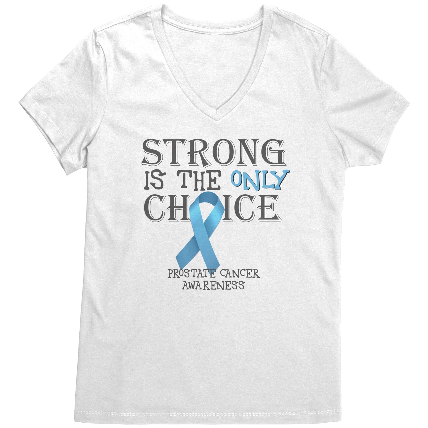 Strong is the Only Choice -Prostate Cancer Awareness T-Shirt, Hoodie, Tank |x|