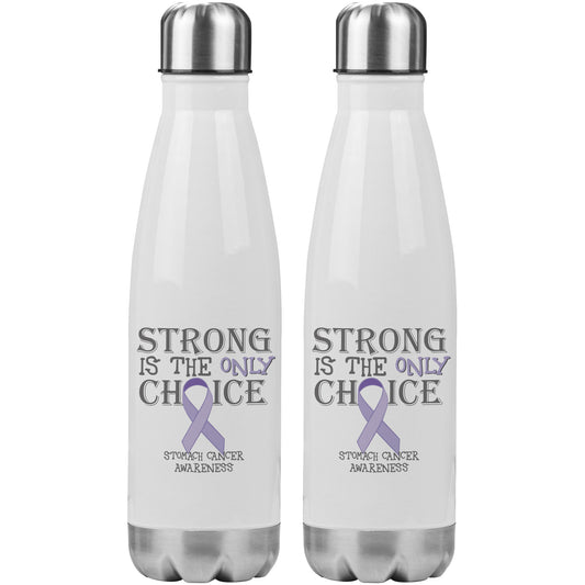 Strong is the Only Choice -Stomach Cancer Awareness 20oz Insulated Water Bottle