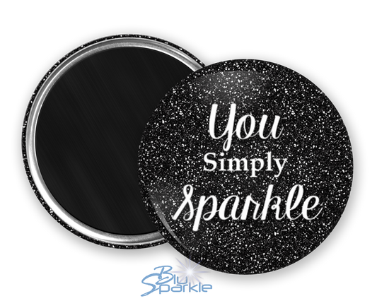 You Simply Sparkle - Magnets
