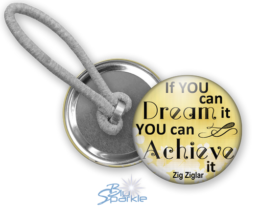 If You Can Dream It You Can Achieve It - Ponytail Holders