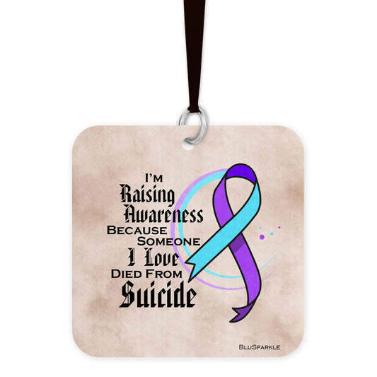 I'm Raising Awareness Because Someone I Love Died From Suicide Fragrance By You Awareness Air Freshener