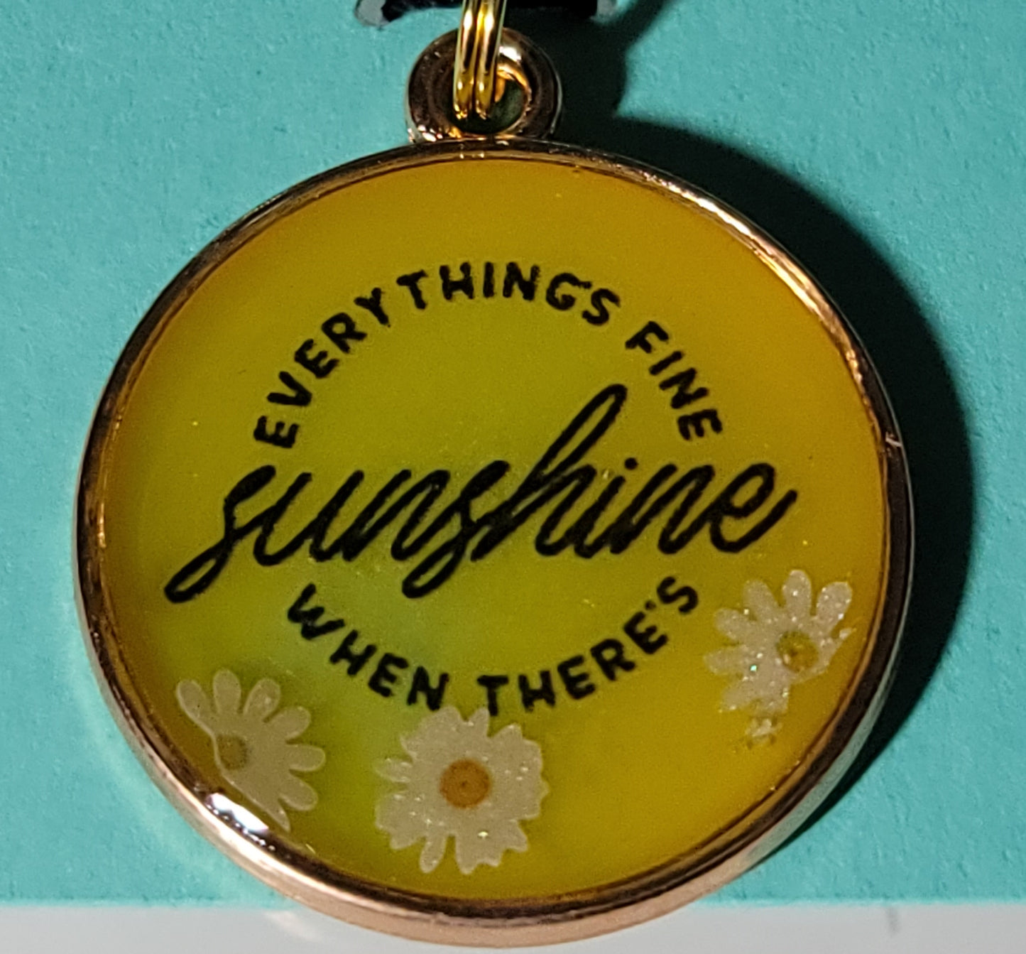 Everything's Fine When There's Sunshine Pendant Charm