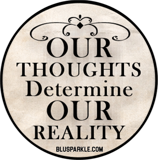 Our Thoughts Determine Our Reality Wise Expression Magnet