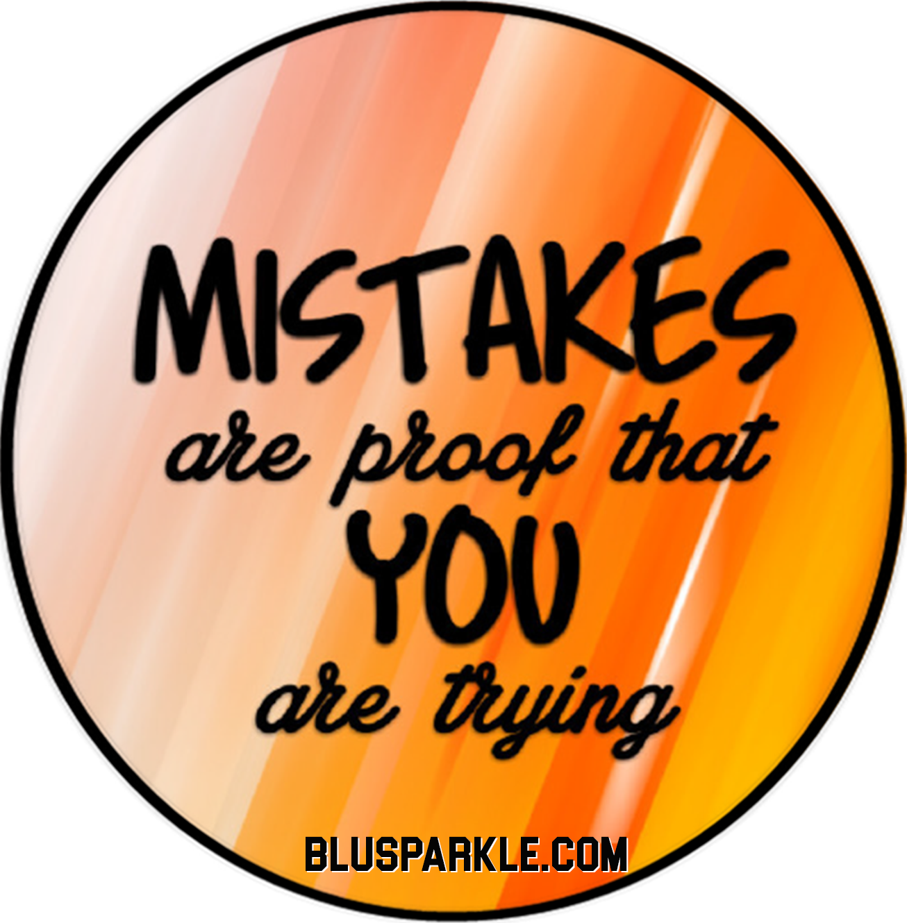 Mistakes Are Proof That You Are Trying Wise Expression Sticker