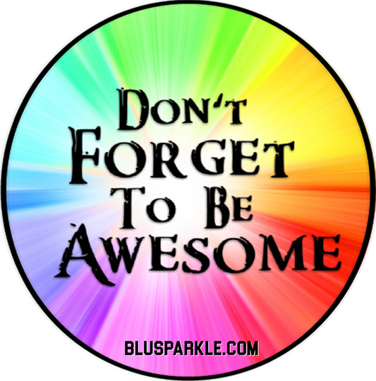 Don't Forget To Be Awesome Wise Expression Sticker