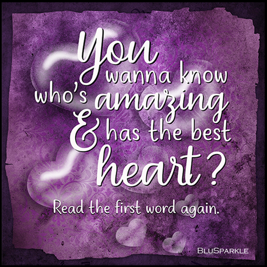 You Wanna Know Who's Amazing & Has The Best Heart Wise Expression Sticker