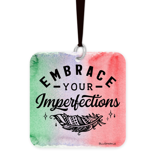 Embrace Your Imperfections - Fragrance By You Air Freshener