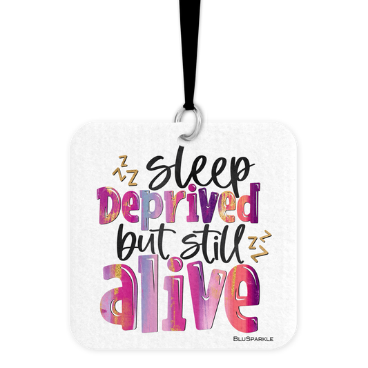 Sleep Deprived But Still Alive Fragrance By You Air Freshener