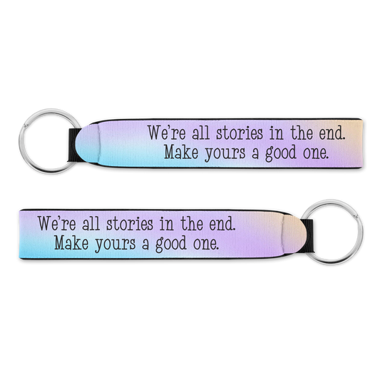 We’re all stories in the end. Make yours a good one. Wise Expression Wristlet
