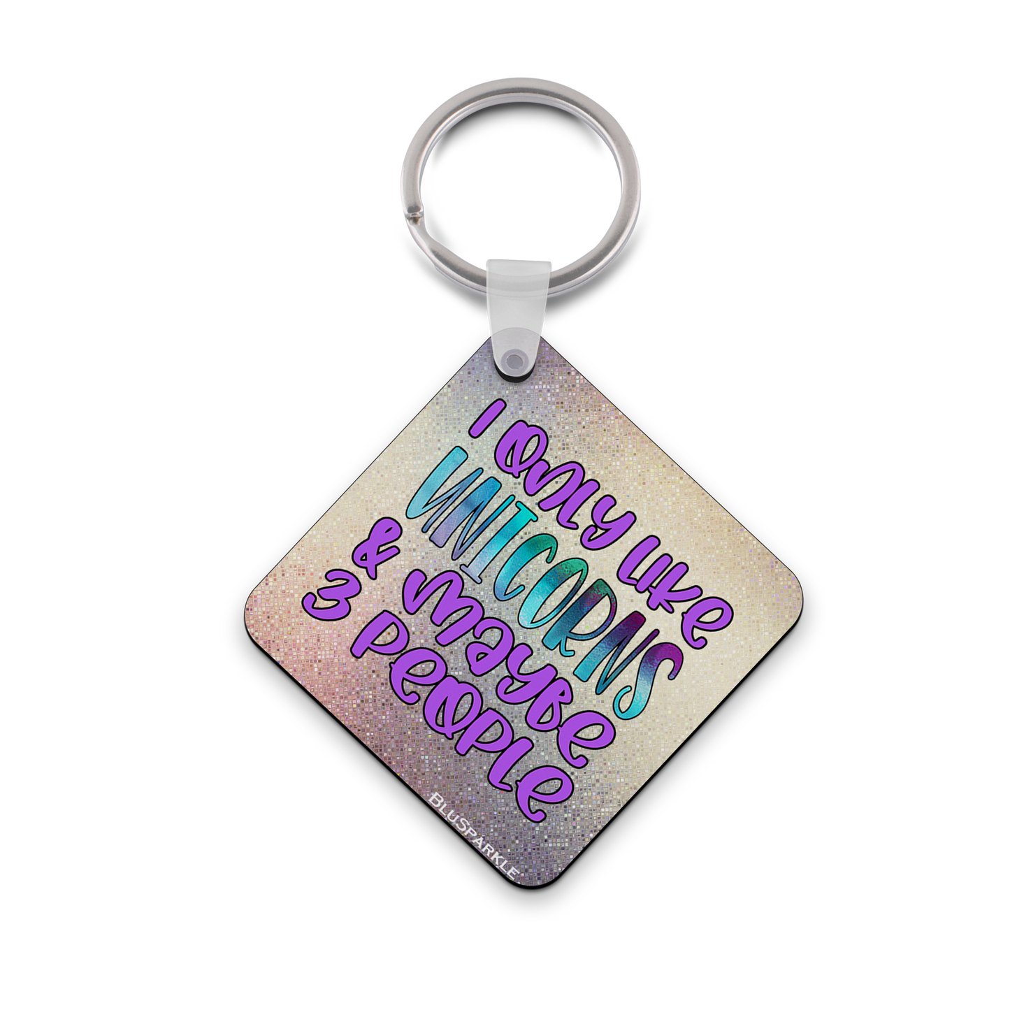 I only like Unicorns & Maybe 3 People Wise Expression Key Chain