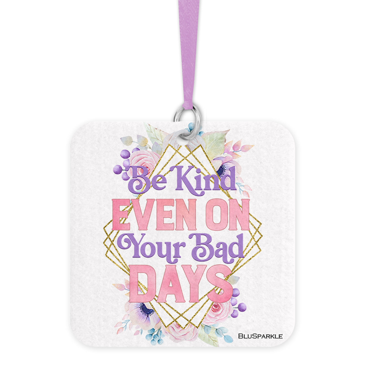 Be Kind Even On Your Bad Days - Fragrance By You Air Freshener