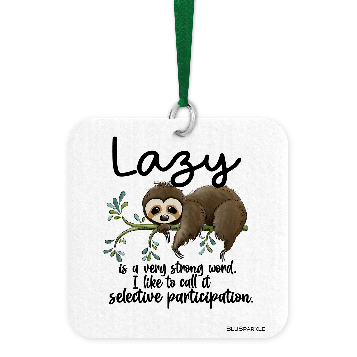 Lazy Is a Very Strong Word. I Like to Call It Selective Participation Fragrance By You Air Freshener