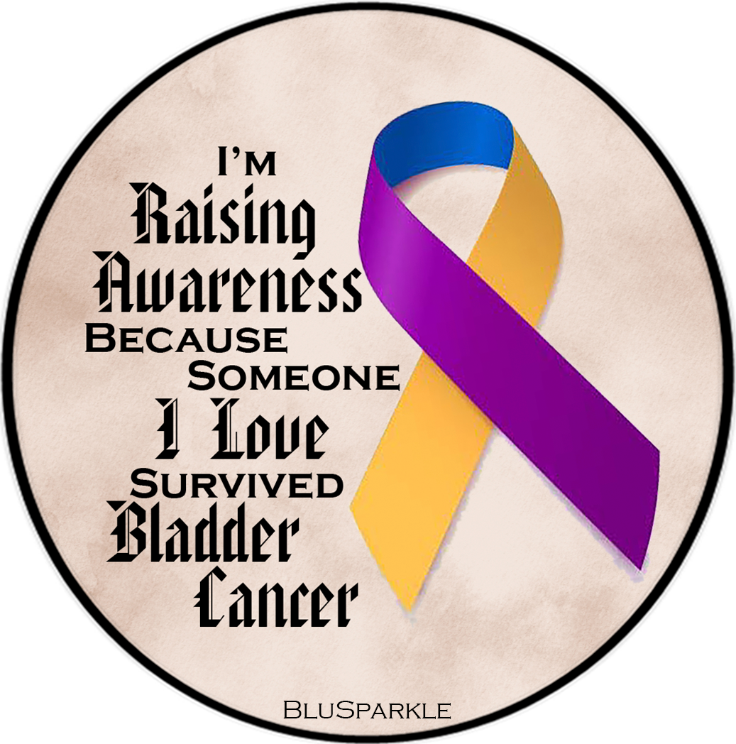 I'm Raising Awareness Because Someone I Love Died From (Has, Survived) Bladder Cancer Sticker