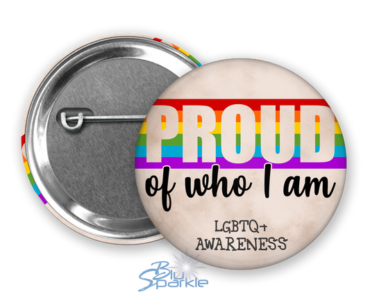 Proud of Who I Am Pinback Button