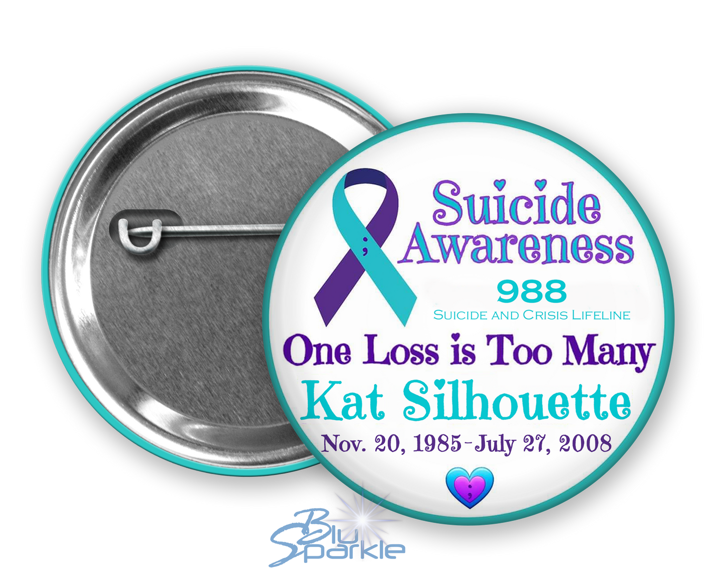 Personalized "Suicide Awareness One Loss is Too Many" Pinback Buttons