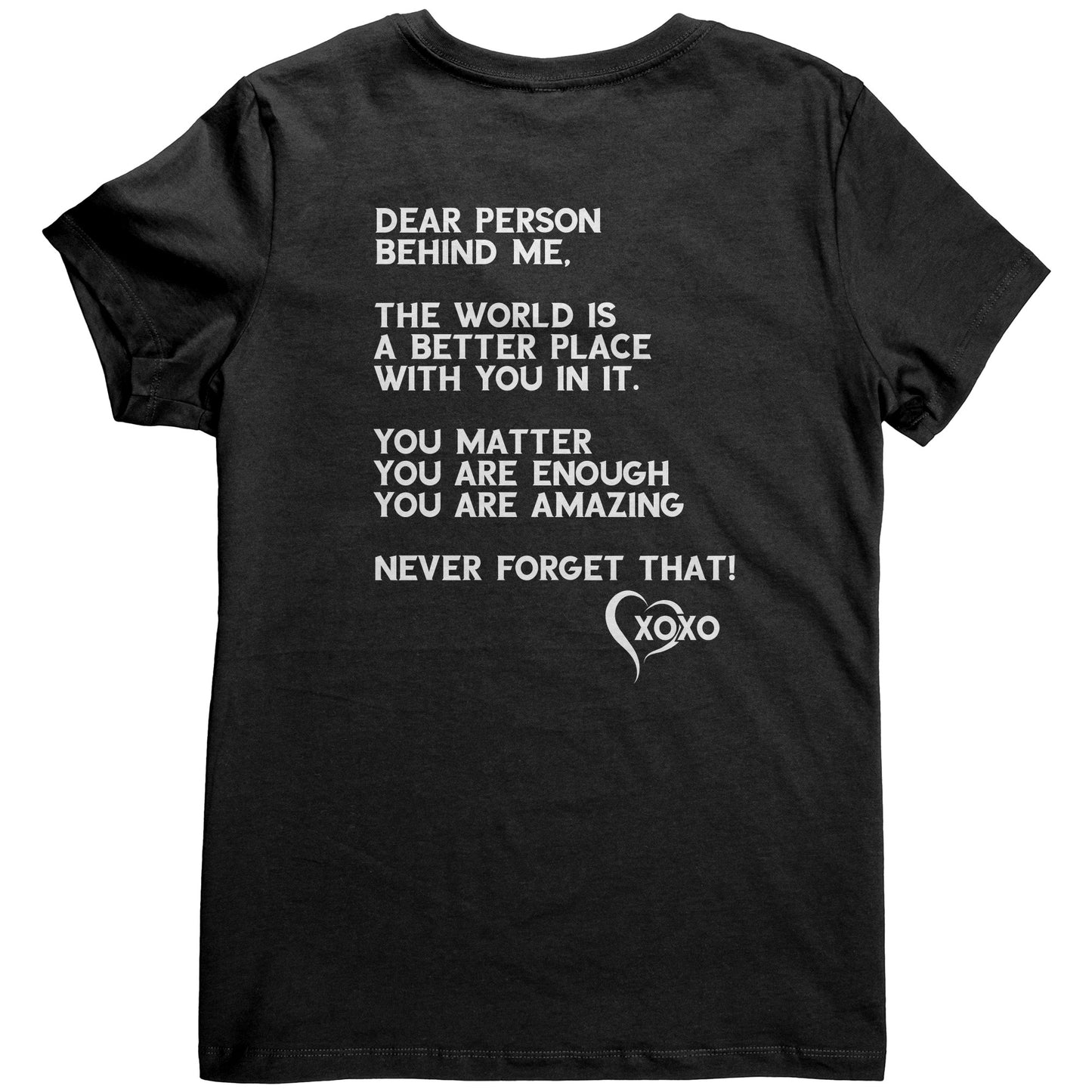 Dear Person Behind Me T-Shirt / Hoodie