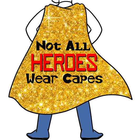 Not All Heroes Wear Capes Impression Sticker