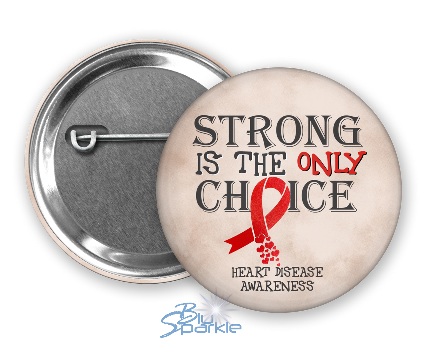 Strong is the Only Choice -Heart Disease Awareness Pinback Button