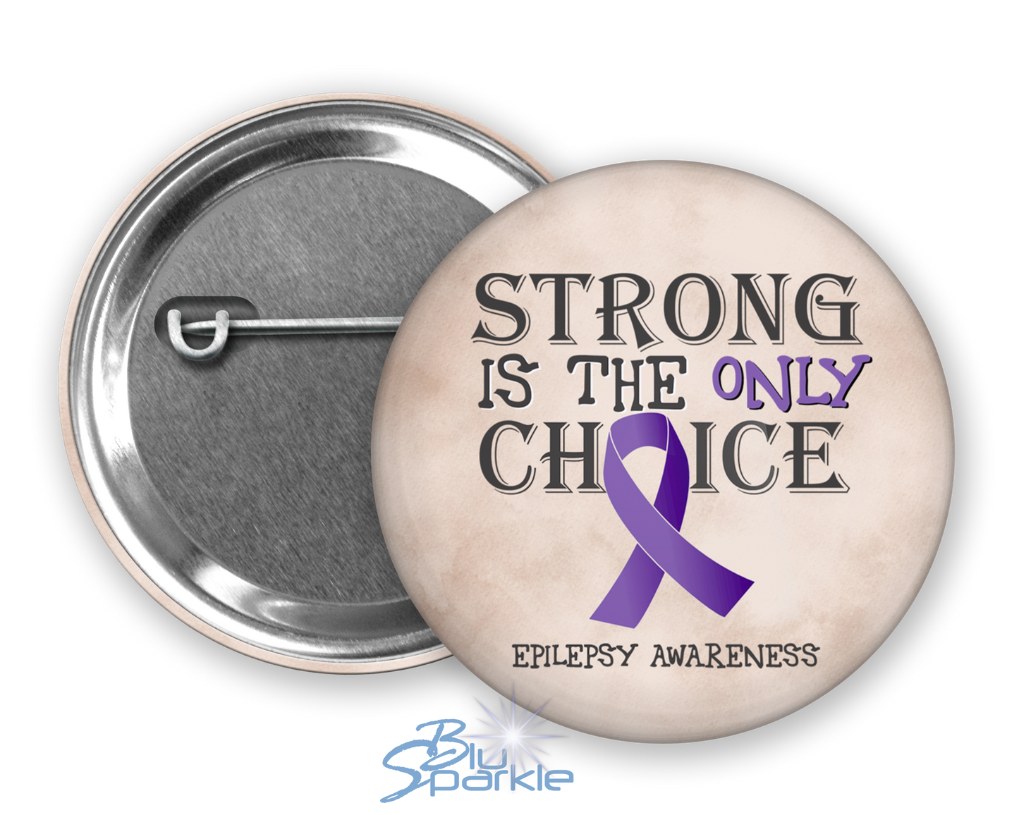 Strong is the Only Choice -Epilepsy Awareness Pinback Button