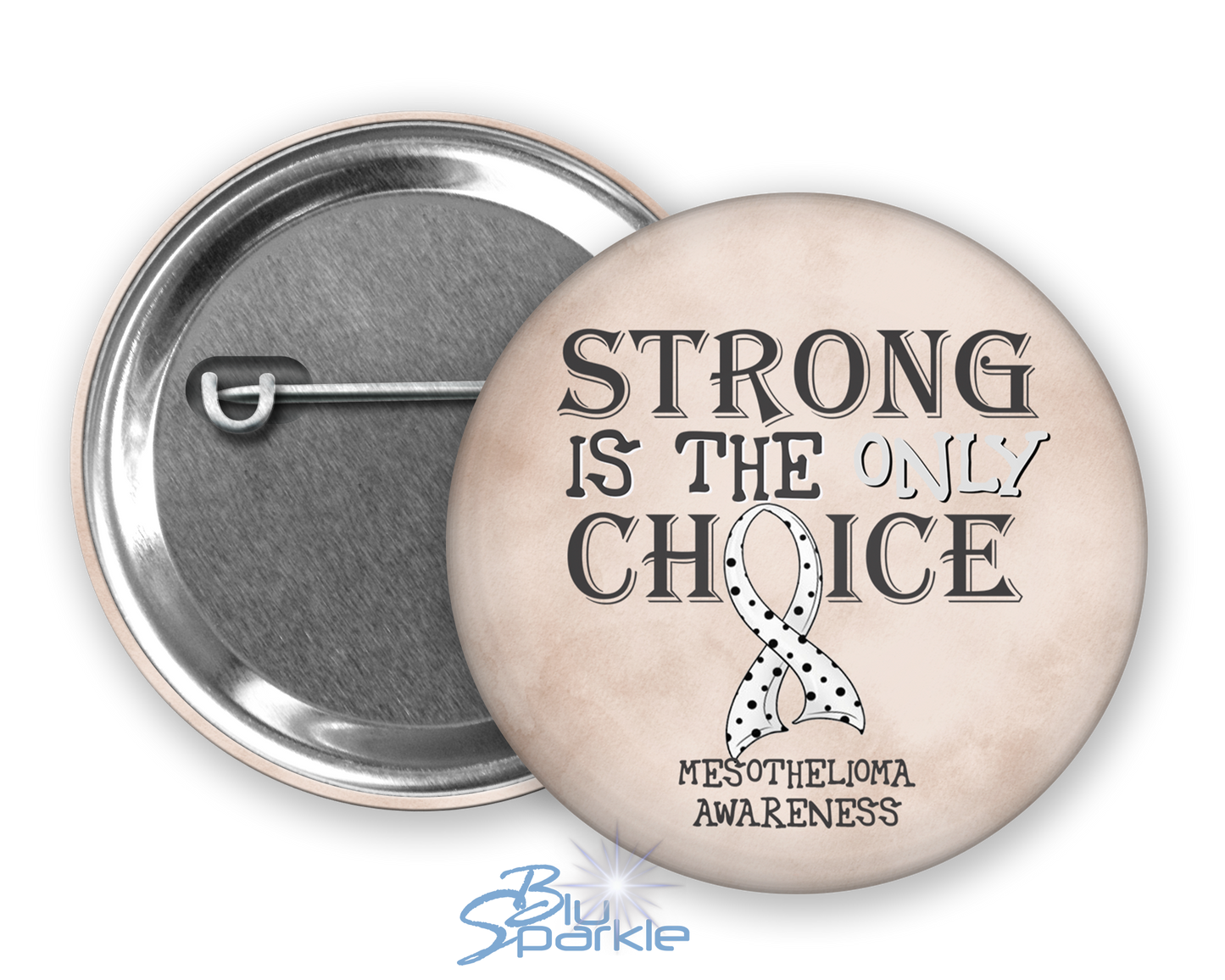 Strong is the Only Choice -Mesothelioma Awareness Pinback Button |x|