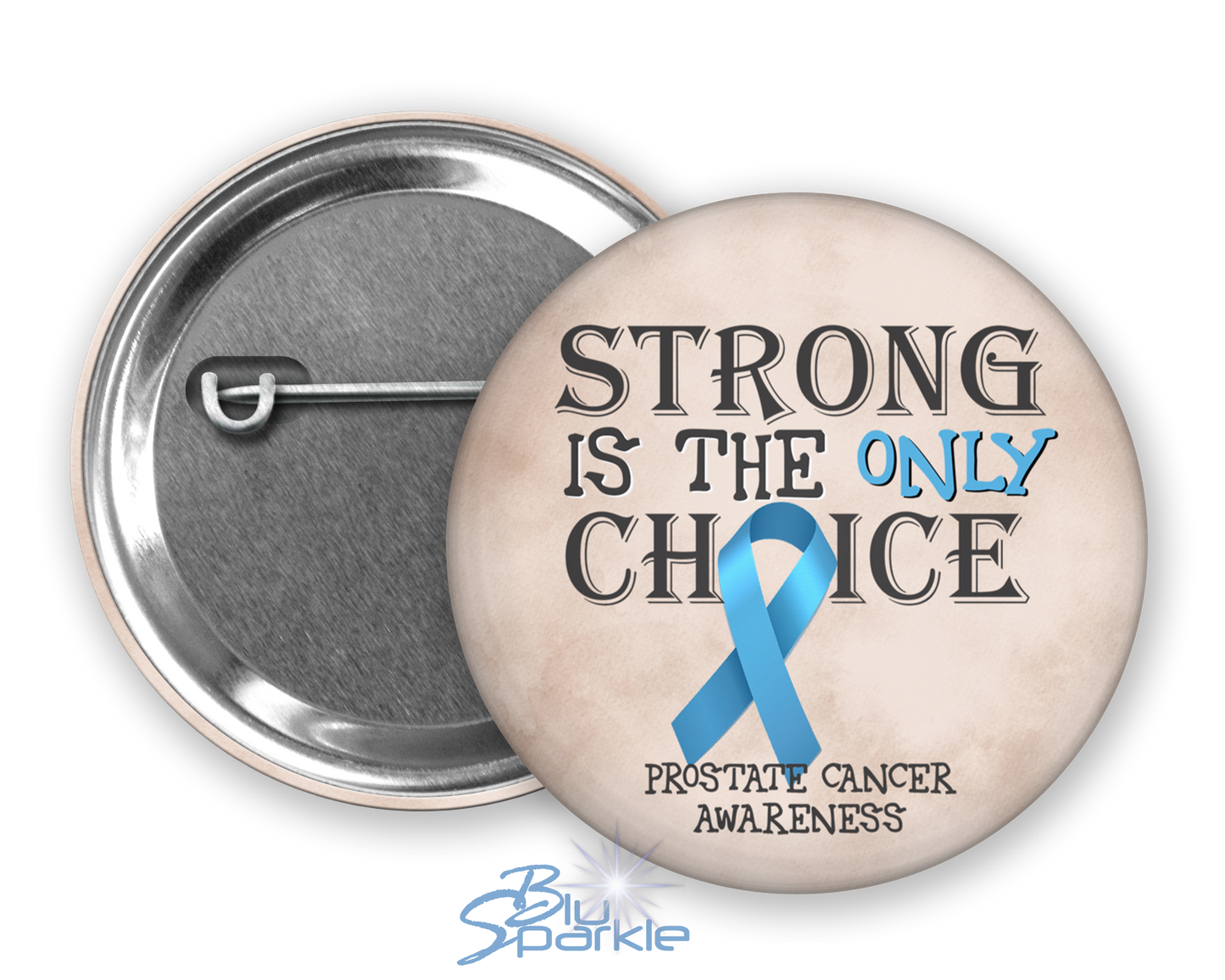 Strong is the Only Choice -Prostate Cancer Awareness Pinback Button