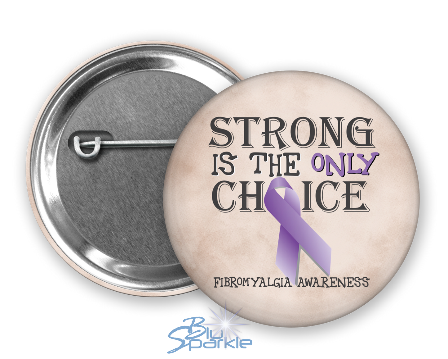 Strong is the Only Choice -Fibromyalgia Awareness Pinback Button |x|