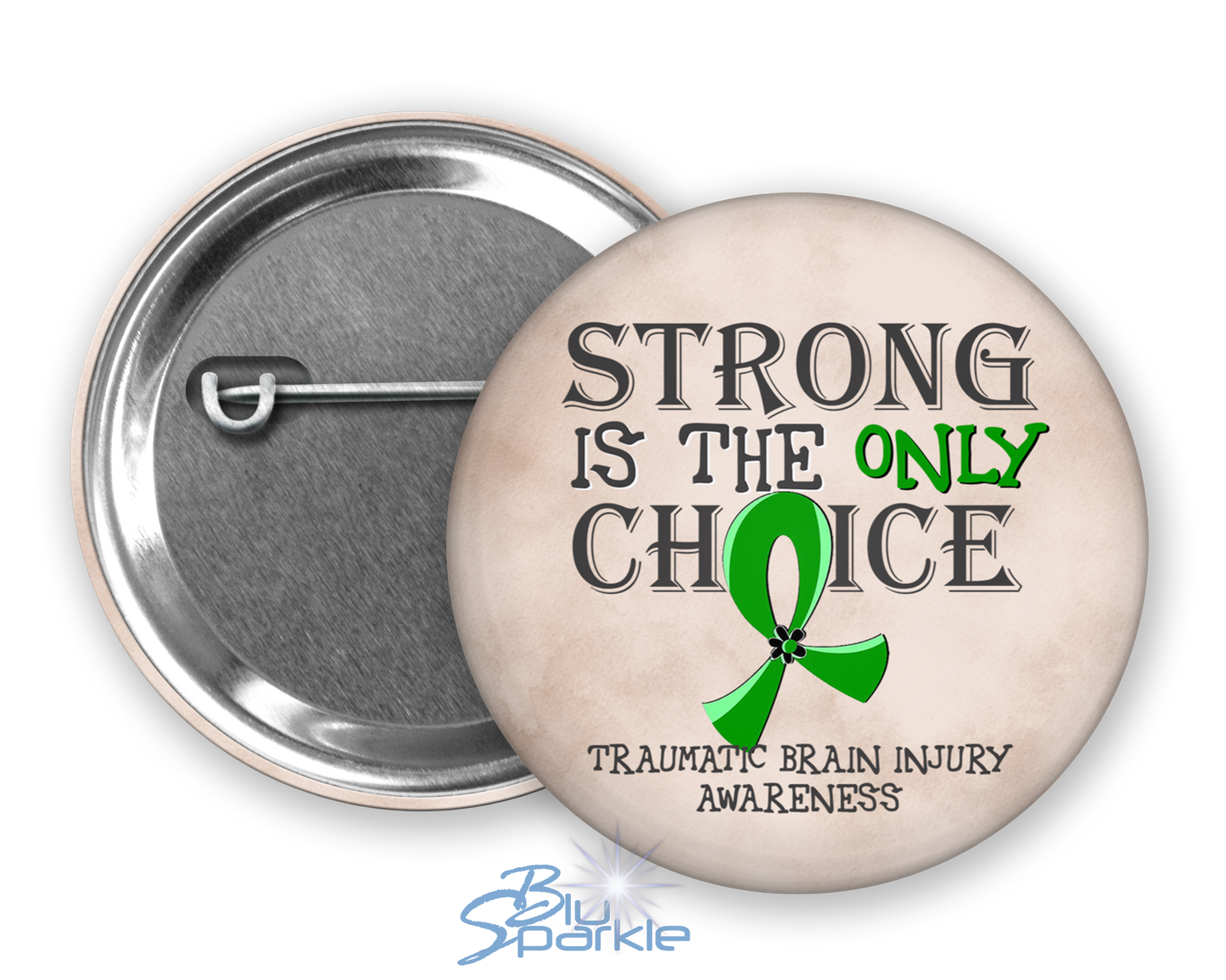 Strong is the Only Choice -Traumatic Brain Injury Awareness Pinback Button