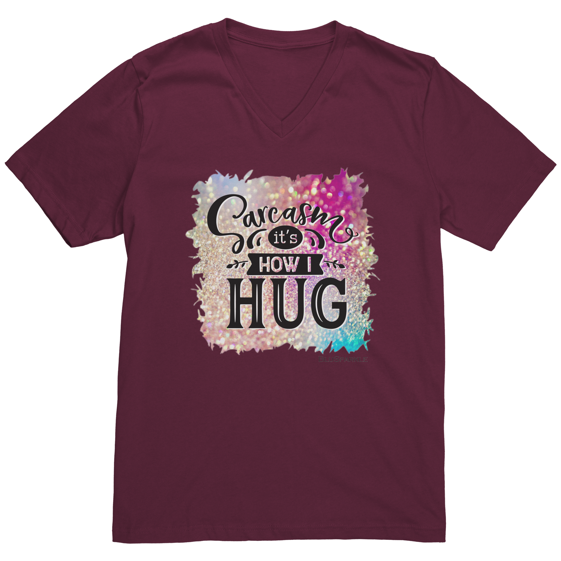 Sarcasm_Its_How_I_Hug_V-Neck_Tee_Maroon_Mockup.png_15397353