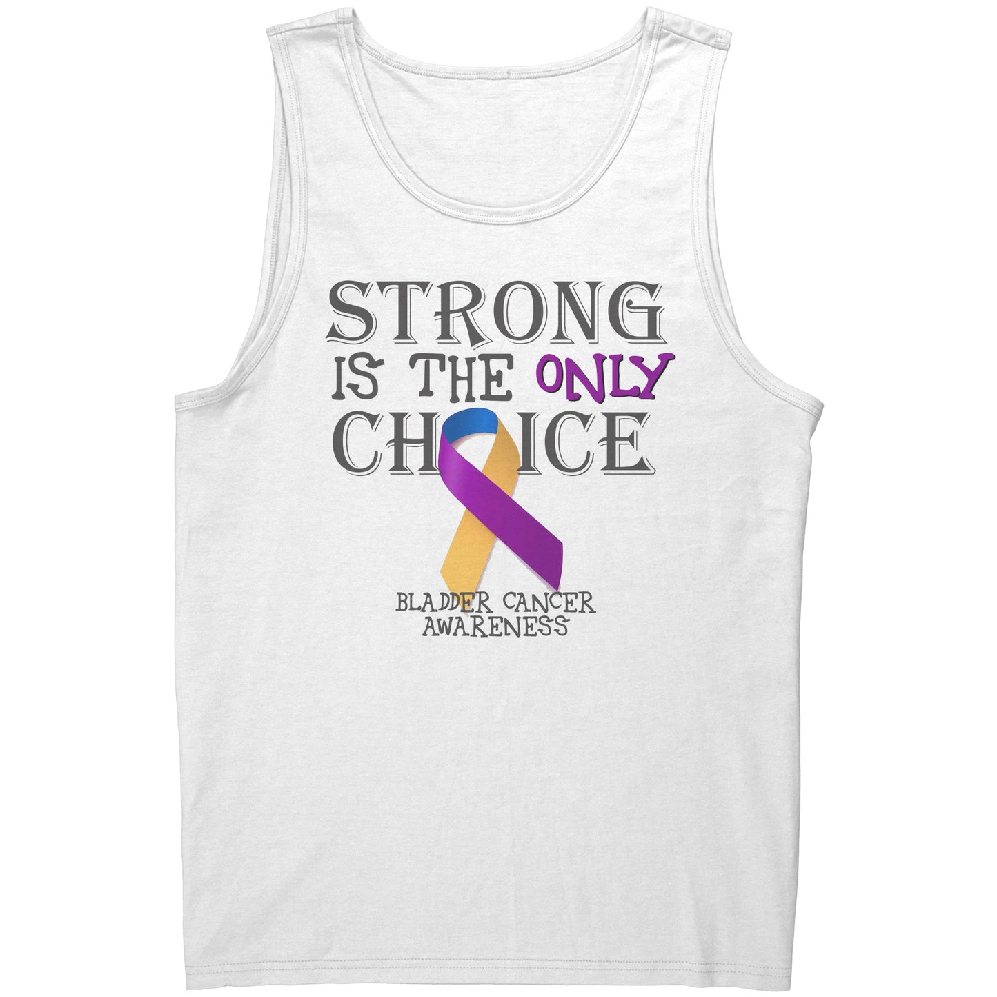 Strong is the Only Choice -Bladder Cancer Awareness T-Shirt, Hoodie, Tank