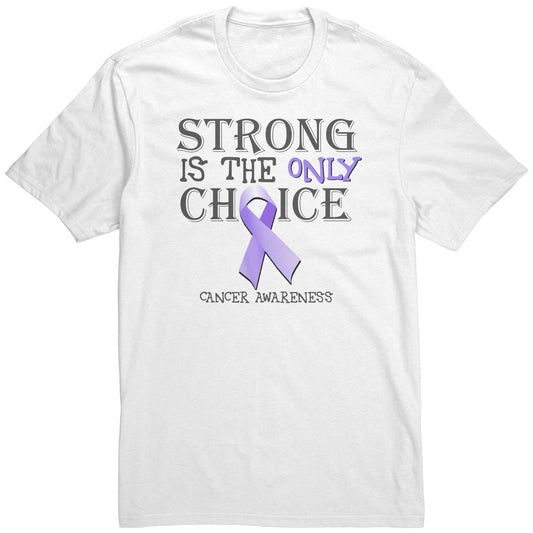 Strong is the Only Choice -Cancer Awareness T-Shirt, Hoodie, Tank |x|