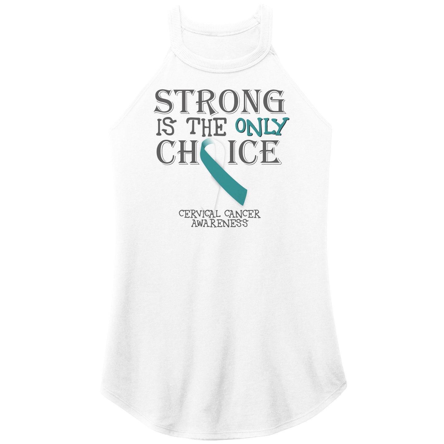 Strong is the Only Choice -Cervical Cancer Awareness T-Shirt, Hoodie, Tank