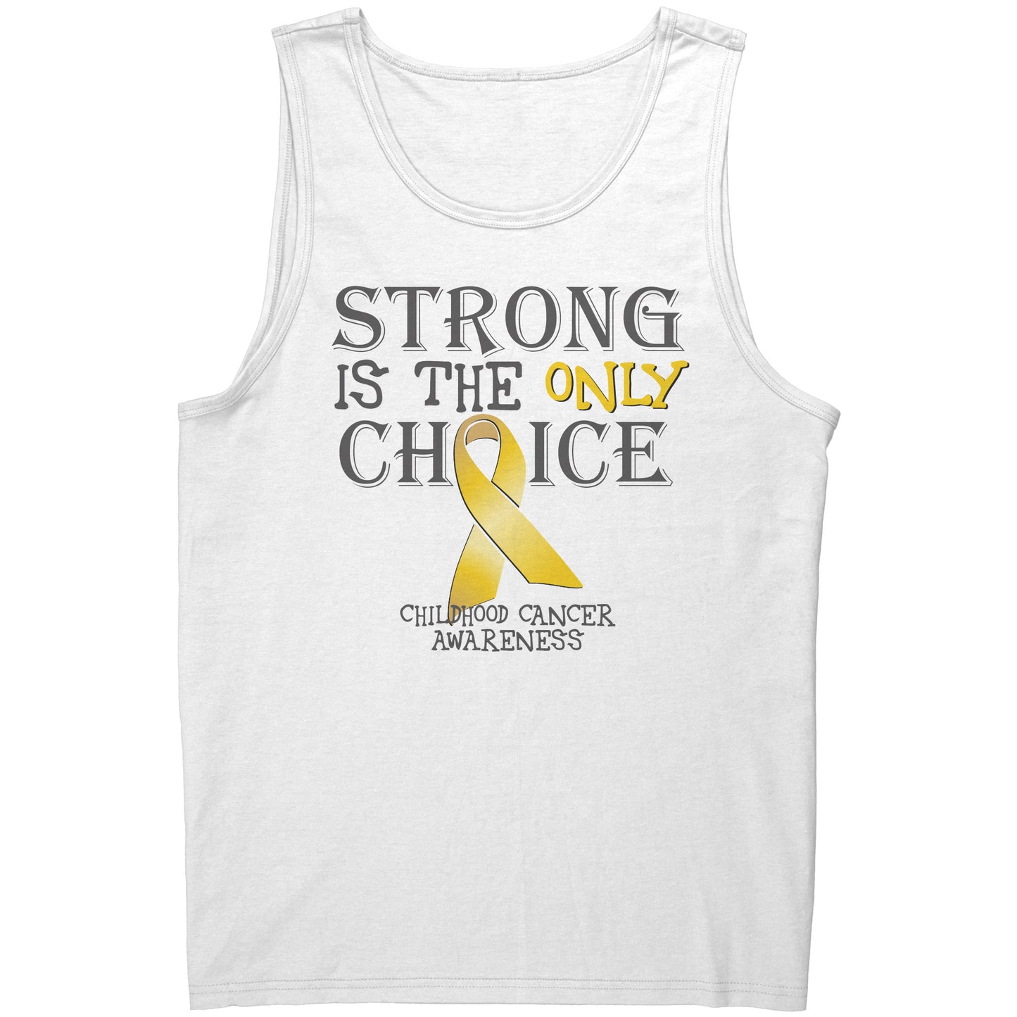 Strong is the Only Choice -Childhood Cancer Awareness T-Shirt, Hoodie, Tank