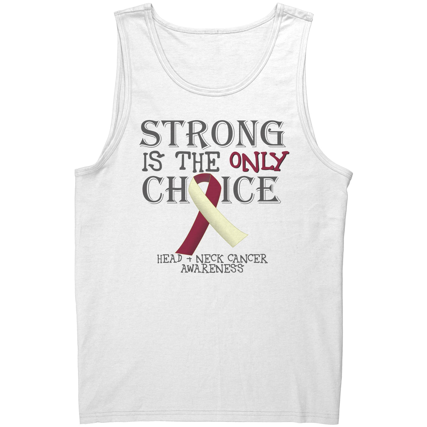 Strong is the Only Choice -Head and Neck Cancer Awareness T-Shirt, Hoodie, Tank