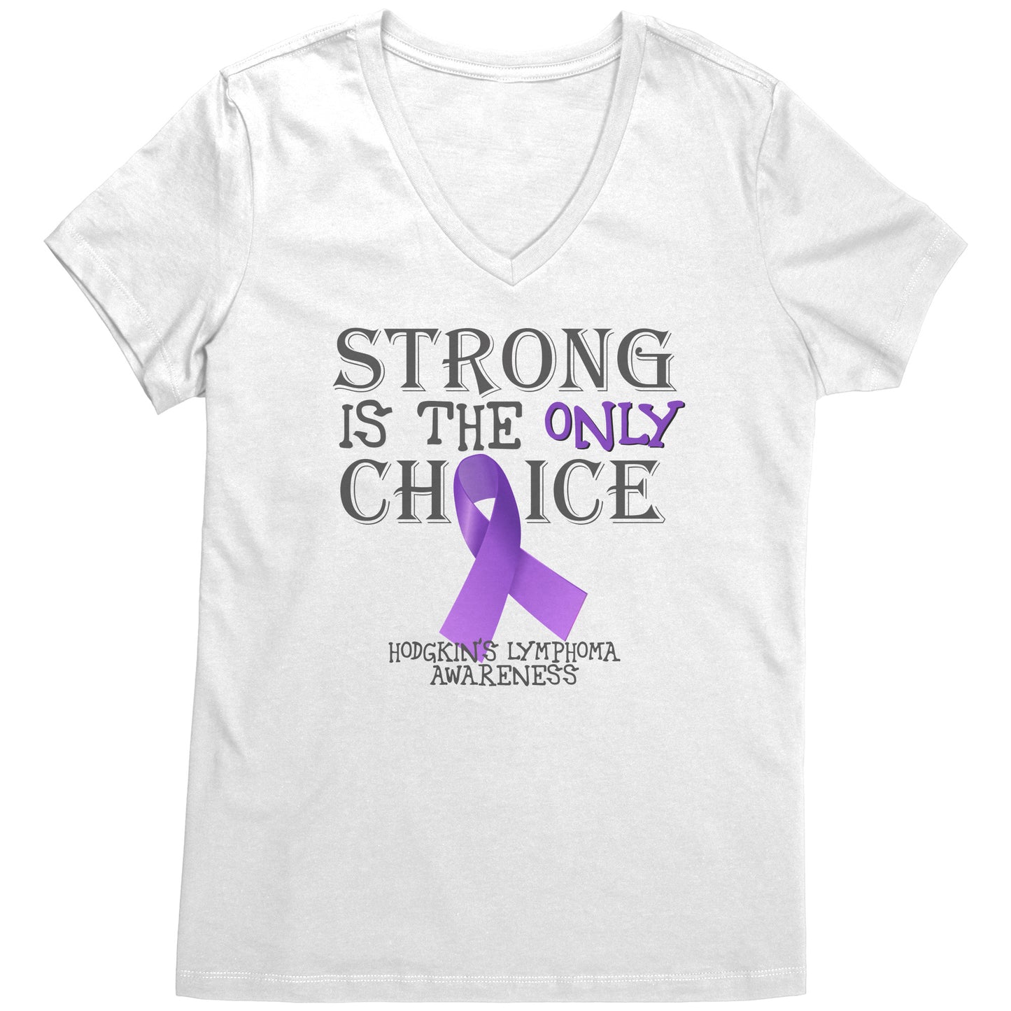 Strong is the Only Choice -Hodgkin's Lymphoma Awareness T-Shirt, Hoodie, Tank