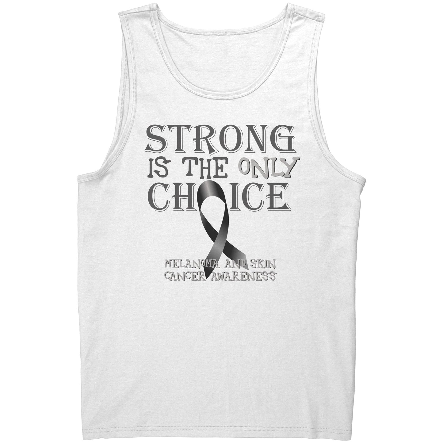 Strong is the Only Choice -Melanoma and Skin Cancer Awareness T-Shirt, Hoodie, Tank |x|