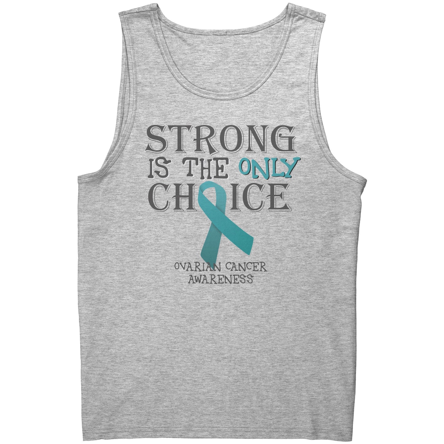 Strong is the Only Choice -Ovarian Cancer T-Shirt, Hoodie, Tank |x|