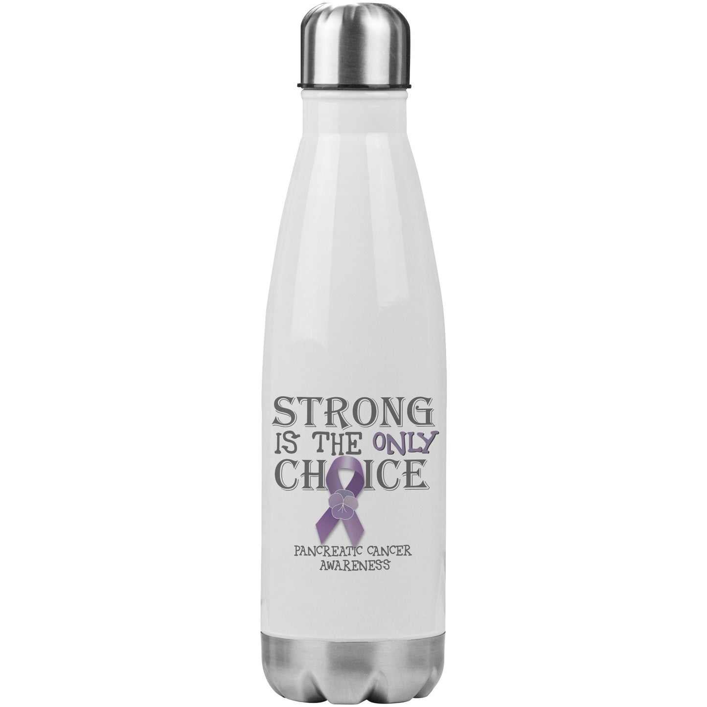 Strong is the Only Choice -Pancreatic Cancer Awareness 20oz Insulated Water Bottle
