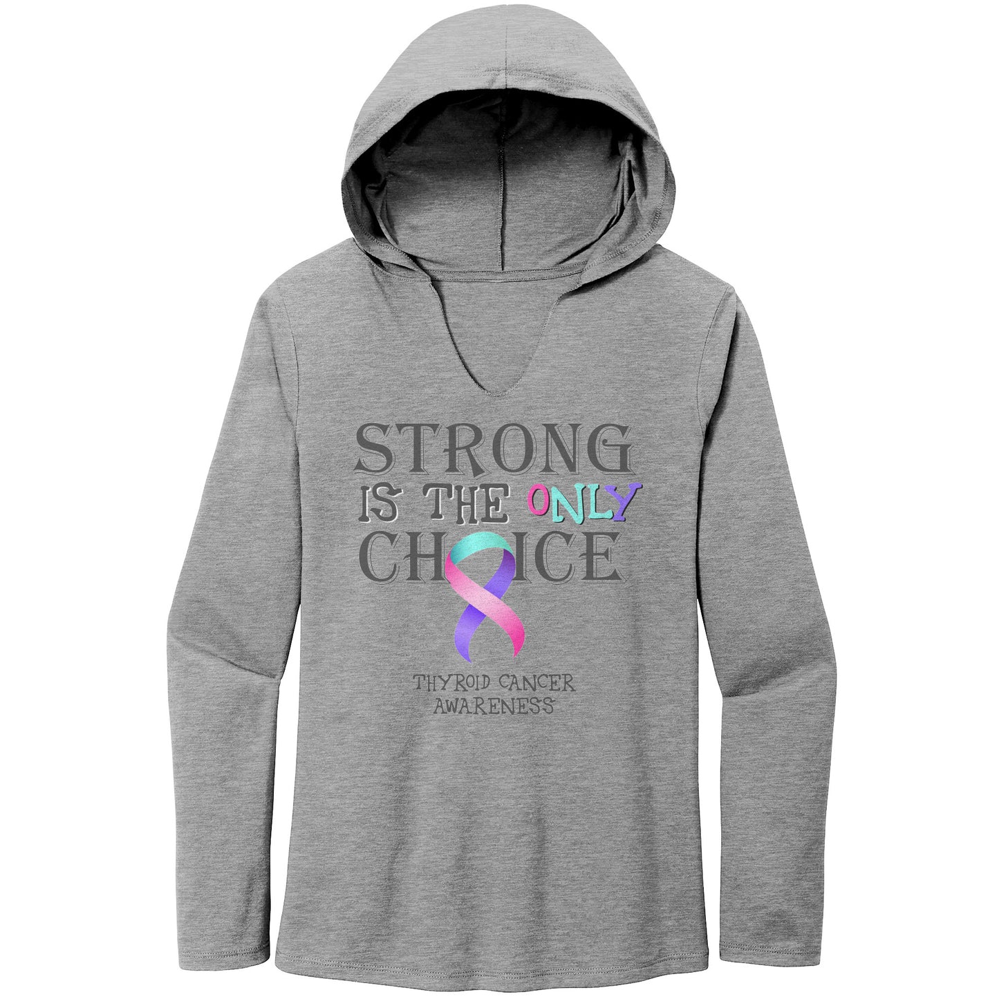 Strong is the Only Choice -Thyroid Cancer Awareness T-Shirt, Hoodie, Tank