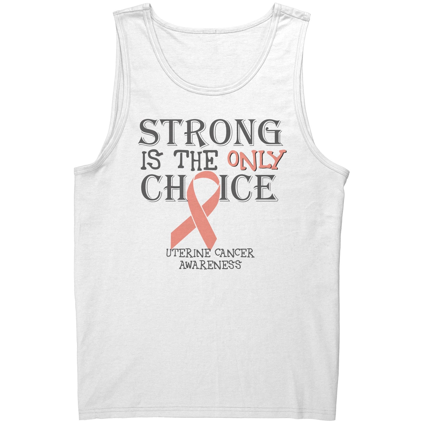Strong is the Only Choice -Uterine Cancer Awareness T-Shirt, Hoodie, Tank |x|