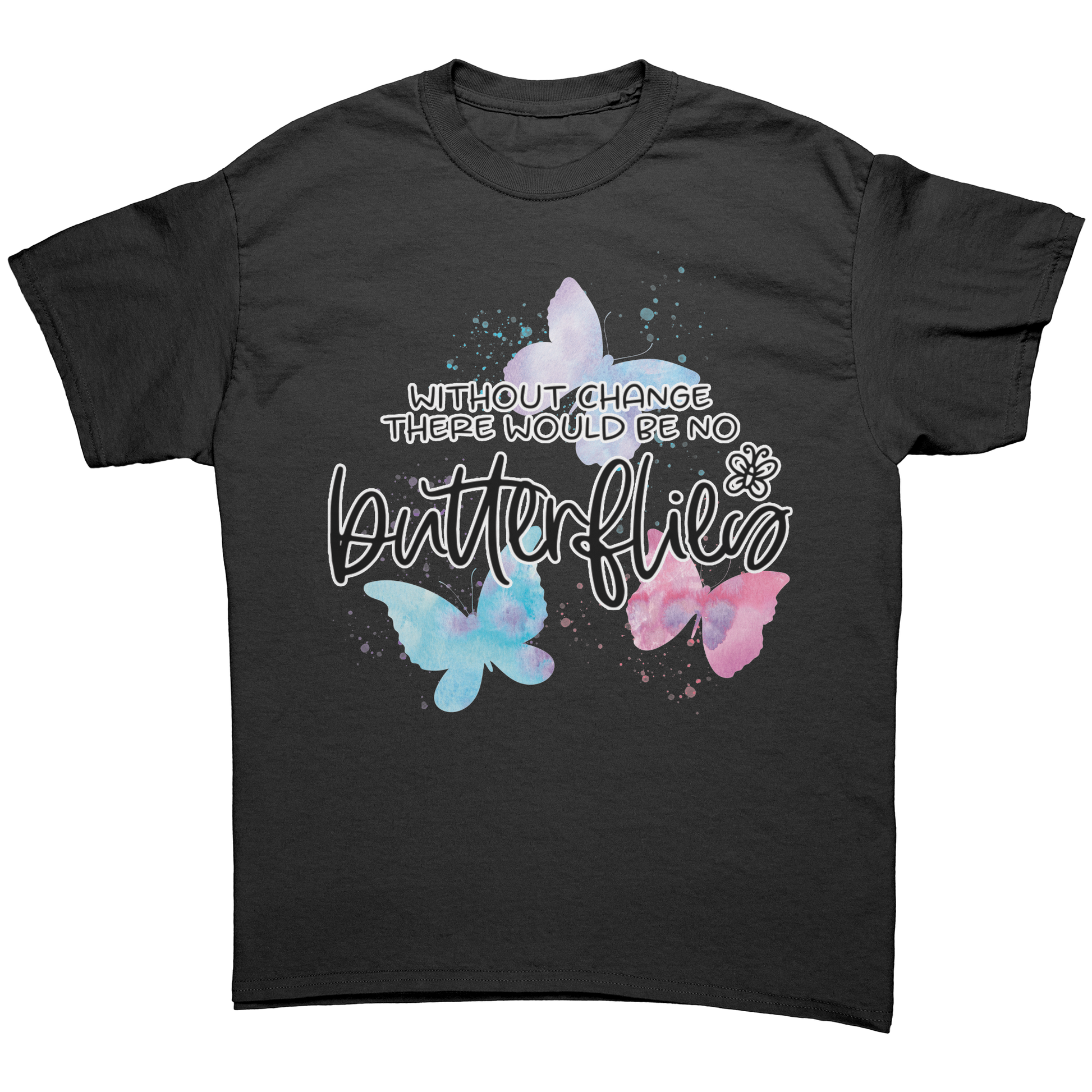 Without_Change_There_Would_Be_No_Butterf_Black_Front_Mockup.png