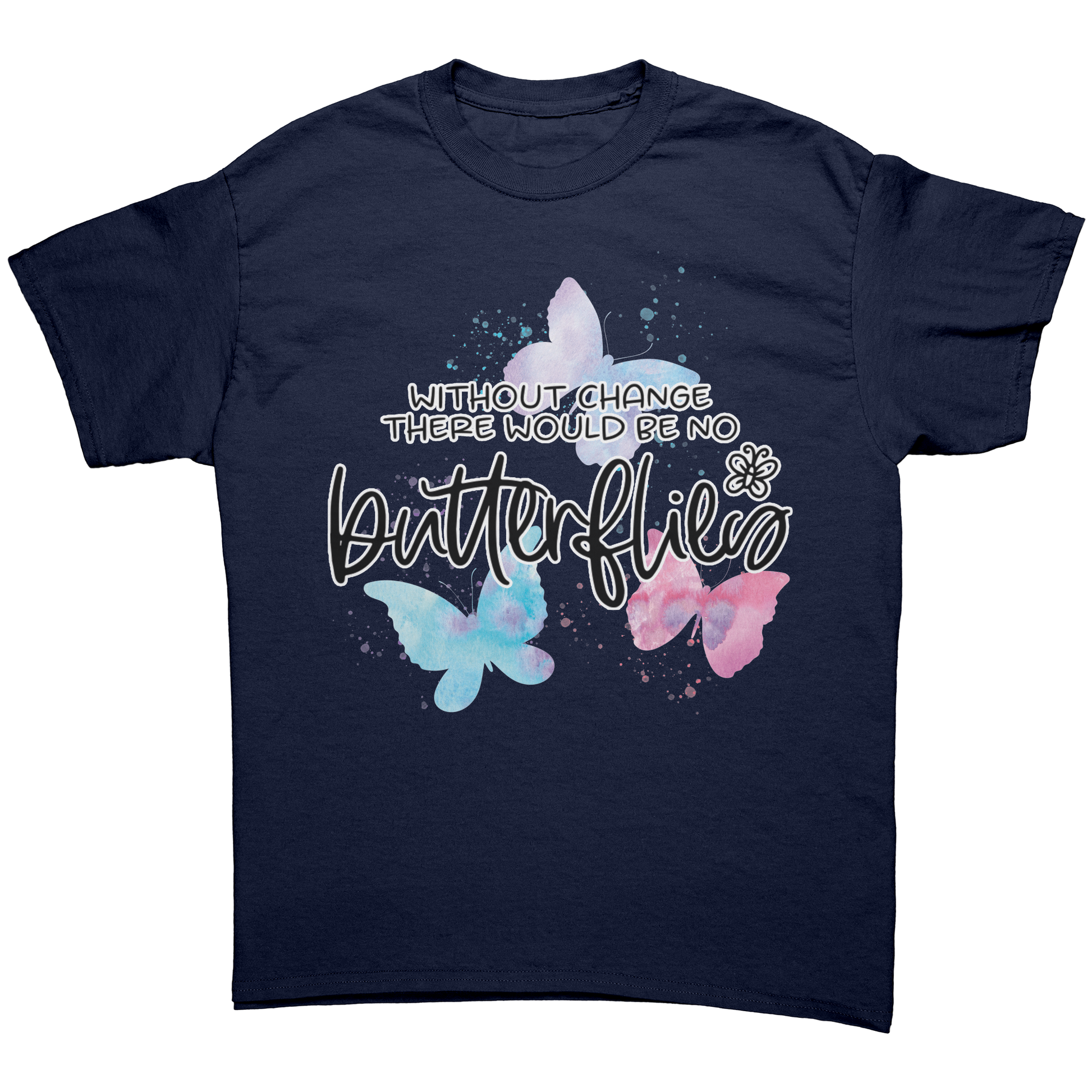 Without_Change_There_Would_Be_No_Butterf_Navy_Front_Mockup.png