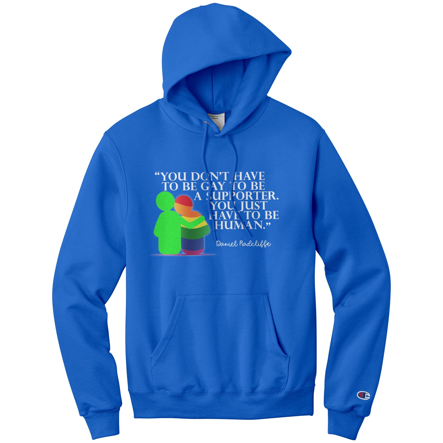 You Don't Have To Be Gay To Be A Supporter. You Just Have to be Human. T-Shirt, Hoodie, Sweatshirt